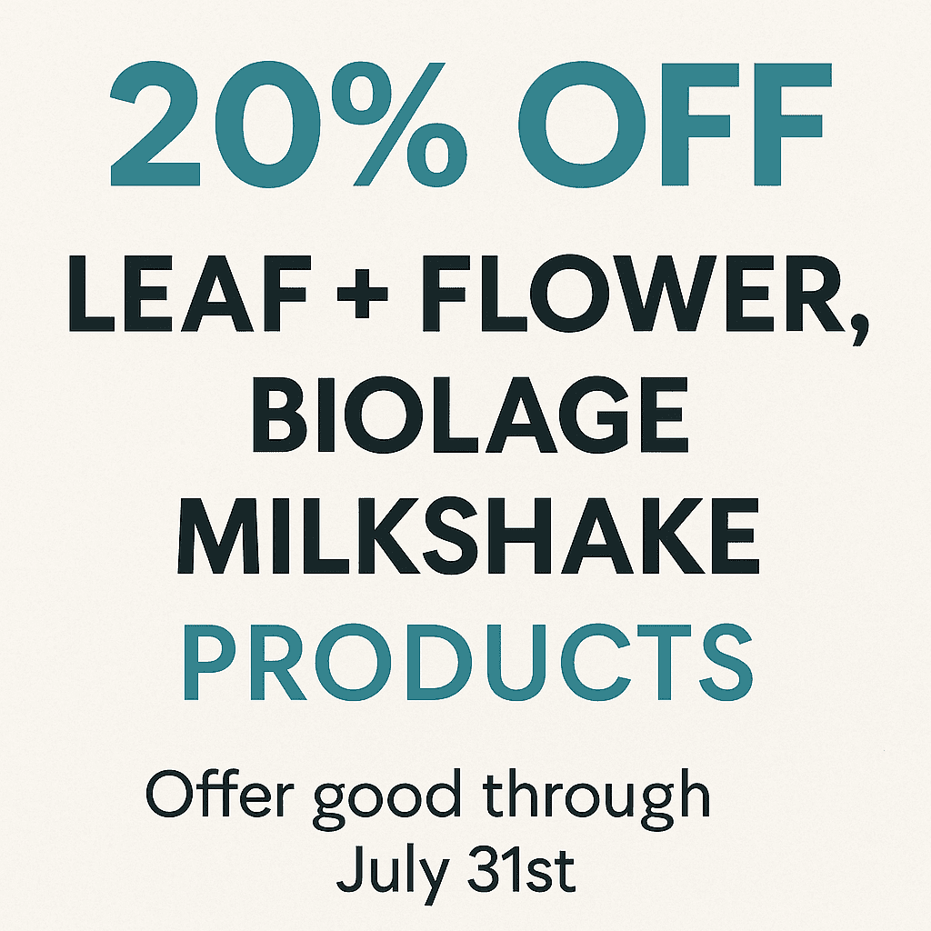 Promotional poster: 20% off Leaf + Flower, Biolage, Milkshake products until July 31st.